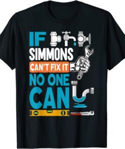 Plumber Custom Name If Simmons Can't Fix It No One Can Tee Shirt