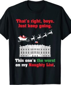 Political Anti Biden is on the Naughty List Christmas Tee Shirt