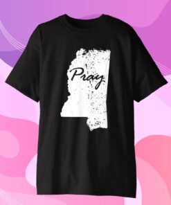 Pray for Mississippi Tee Shirt