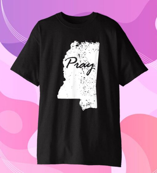 Pray for Mississippi Tee Shirt