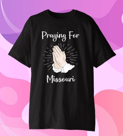 Praying For Missouri 2022 Shirt