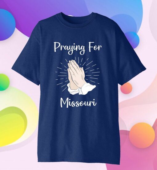 Praying For Missouri 2022 Shirt