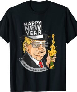 President Trump Make New Years Great Again T-Shirt