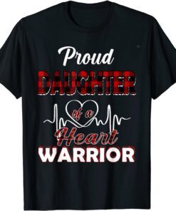 Proud Daughter Of A Heart Warrior CHD Awareness Tee Shirt