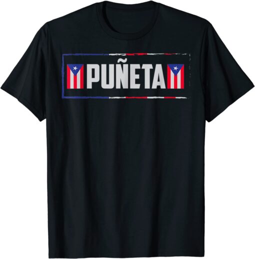 Puerto Ricans Boricua Hispanic Puñeta Puerto Rico Tee Shirt