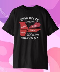 Quad state tornado , Kentucky tornado, Arkansas tornado, Missouri tornado, Tennessee tornado Tee Shirt