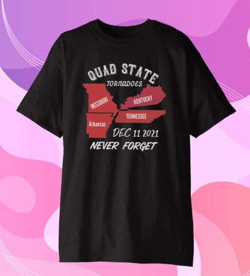 Quad state tornado , Kentucky tornado, Arkansas tornado, Missouri tornado, Tennessee tornado Tee Shirt