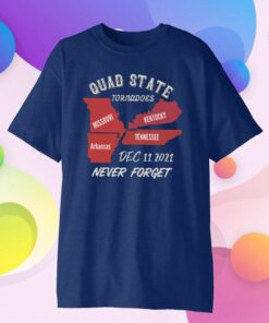 Quad state tornado , Kentucky tornado, Arkansas tornado, Missouri tornado, Tennessee tornado Tee Shirt