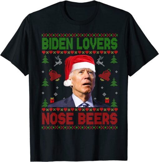 Santa Biden Loves Nose Beers Christmas Ugly Sweater Tee Shirt