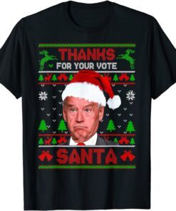 Santa Biden Thanks For Your Vote Christmas Ugly Sweater Tee Shirt