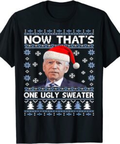 Santa Joe Biden Now That’s One Christmas Ugly T-Shirt