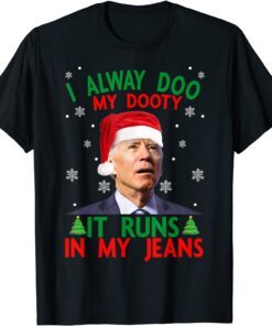 Santa Joe Biden Shartweek I Always Doo My Dooty Christmas Tee Shirt