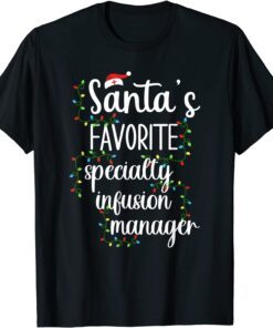 Santa Specialty Infusion Manager Christmas Tee Shirt