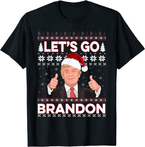 Santa Trump Lets Go Branson Brandon Ugly Christmas Sweater Tee Shirt