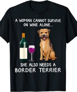 She Also Needs A Border Terrier Tee Shirt