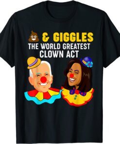 Shits 'n Giggles The World Greatest Clown Act Biden Harris T-Shirt