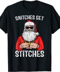 Snitches Get Stitches Santa Tee Shirt