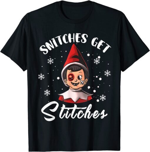 Snitches Get Stitches The Elf Xmas Snitches Get Stitches Tee Shirt