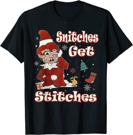 Snitches Get Stitches Xmas Christmas Tee Shirt