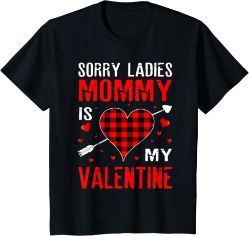 Sorry Ladies Mommy Is My Valentine Red Plaid Tee Shirt