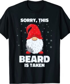 Sorry This Beard is Taken Christmas Gnome Beard Tee Shirt