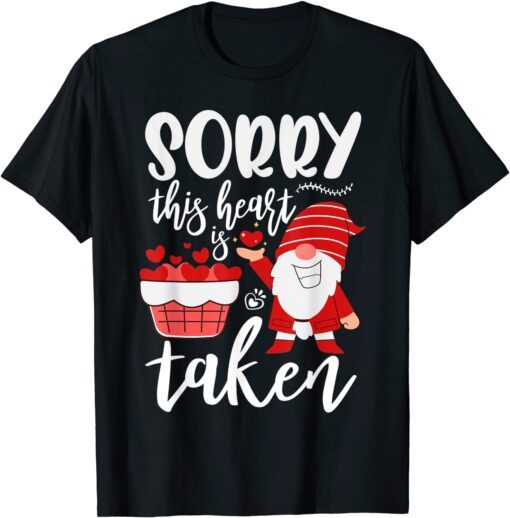 Sorry This Heart Is Taken Gnome Valentines Day Hearts T-Shirt