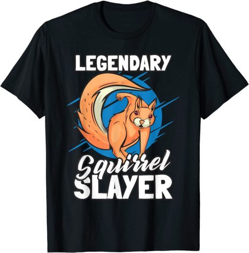 Squirrels Slayers Catching Squirrels Hunters Tee Shirt