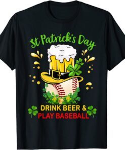 St Patrick's Day Drink Beer & Play Baseball Lucky Shamrock Tee ShirtSt Patrick's Day Drink Beer & Play Baseball Lucky Shamrock Tee Shirt