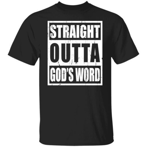 Straight outta God’s word Tee shirt