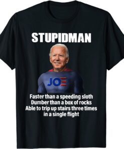 Stupïdman Joe Bïden Chant Impeach Bïden Dumber Tee Shirt