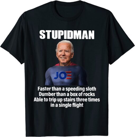 Stupïdman Joe Bïden Chant Impeach Bïden Dumber Tee Shirt