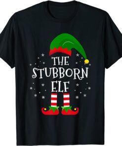 The Stubborn Elf Xmas Matching Family Christmas Pajama Tee Shirt