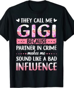 They Call Me Gigi Because Partner In Crime Gigi T-Shirt