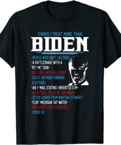 Things I Trust More Than Biden People Who Don't Like Dogs Tee Shirt