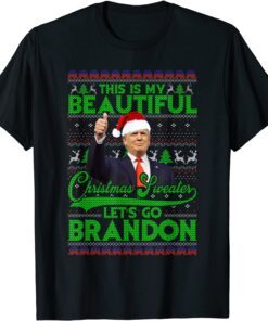 This Is My Beautiful Christmas Sweater Trump Ugly Christmas Tee Shirt