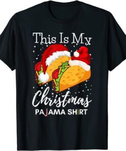 This Is My Christmas Pajama Taco Lover Mexican Food Tee Shirt