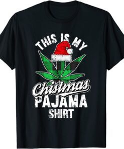 This Is My Christmas Pajama Weed Marijuana X-Mas Tee Shirt