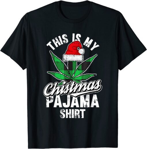 This Is My Christmas Pajama Weed Marijuana X-Mas Tee Shirt