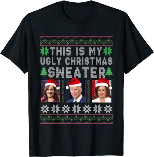 This Is My Ugly Christmas Anti Biden Kamala Winter Tee Shirt