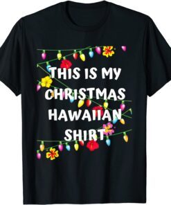 This is My Christmas Hawaiian Tee Shirt