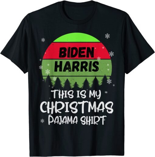 This is My Christmas Pajama 2022 Biden Harris Lovers Costume Tee Shirt