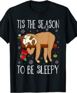 Tis the Season to Be Sleepy Christmas Pajama For Sloth Lover Tee Shirt