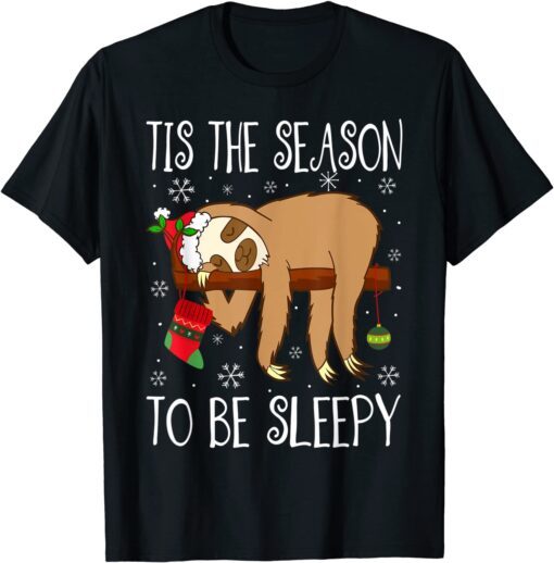 Tis the Season to Be Sleepy Christmas Pajama For Sloth Lover Tee Shirt