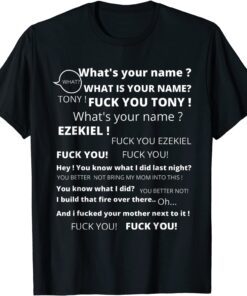 Tony and Ezekiel Hey What's Your Name Tee Shirt