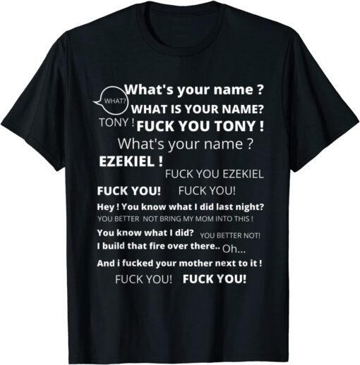 Tony and Ezekiel Hey What's Your Name Tee Shirt