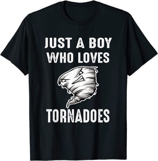 Tornado Storms Just a Boy Kid Hurricane Weather Chaser Tee Shirt