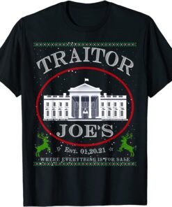 Traitor Joe's Est 01-20-2021 Political Christmas Biden Tee Shirt