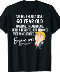 Trump 2020 Really Great 60 Year Old Birthday Tee Shirt