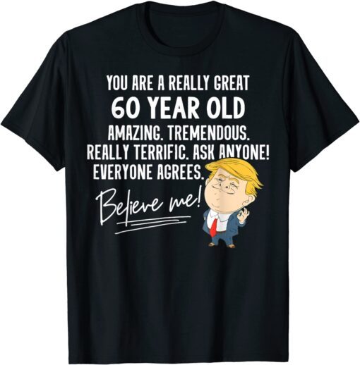 Trump 2020 Really Great 60 Year Old Birthday Tee Shirt