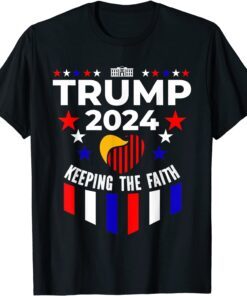 Trump 2024 Keeping The Faith Tee Shirt